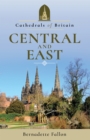 Image for Cathedrals of Britain: Central and East