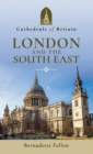 Image for Cathedrals of Britain.: (London and the South East)