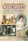 Image for Tracing your Georgian ancestors, 1714-1837  : a guide for family historians