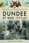 Image for Dundee at War 1939-45