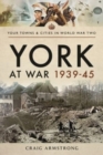 Image for York at war 1939-45