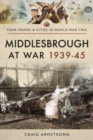 Image for Middlesbrough at war 1939-45