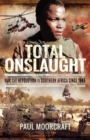 Image for Total Onslaught: War and Revolution in Southern Africa Since 1945