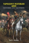 Image for Napoleon&#39;s Waterloo Army: Uniforms and Equipment