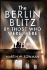Image for Berlin Blitz By Those Who Were There