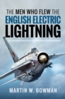 Image for Men Who Flew the English Electric Lightning