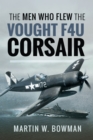 Image for Men Who Flew the Vought F4U Corsair