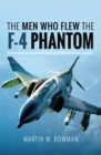 Image for The men who flew the Phantom F-4