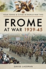 Image for Frome at War 1939-1945