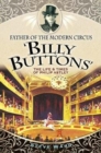 Image for Father of the Modern Circus &#39;Billy Buttons&#39;