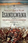 Image for The Anglo Zulu War - Isandlwana