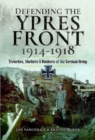 Image for Defending the Ypres Front 1914 - 1918