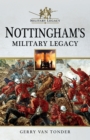 Image for Nottingham&#39;s military legacy
