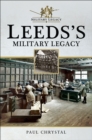 Image for Leeds&#39;s military legacy