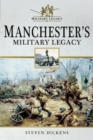 Image for Manchester&#39;s military legacy