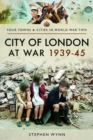 Image for City of London at war, 1939-45