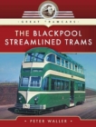Image for The Blackpool streamlined trams