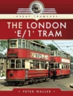 Image for The London &#39;E/1&#39; tram