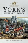 Image for York&#39;s Military Legacy