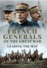 Image for French Generals of the Great War: Leading the Way