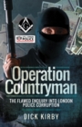 Image for Operation Countryman: the flawed enquiry into London police corruption