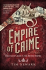 Image for Empire of crime: organised crime in the British Empire