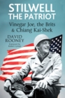 Image for Stilwell: The Patriot: Vinegar Joe, the Brits and Chiang Kai-shek