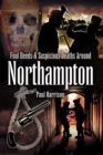 Image for Foul deeds and suspicious deaths around Northampton