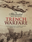Image for Trench Warfare: Contemporary Combat Images from the Great War
