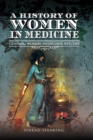 Image for A history of women in medicine: cunning women, physicians, witches