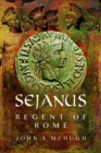 Image for Sejanus  : regent of Rome