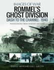 Image for Rommel&#39;s Ghost Division: Dash to the Channel - 1940