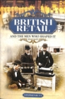Image for British Retail and the Men Who Shaped It
