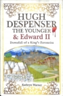 Image for Hugh Despenser the Younger and Edward II