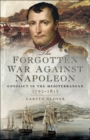 Image for The forgotten war against Napoleon