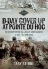 Image for Cover Up at Pointe du Hoc: The History of the 2nd &amp; 5th US Army Rangers 1943 - 10th June 1944