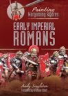 Image for Painting wargaming figures: early imperial romans
