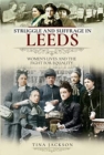 Image for Struggle and Suffrage in Leeds