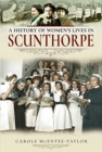Image for A History of Women&#39;s Lives in Scunthorpe