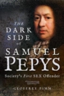 Image for The Dark Side of Samuel Pepys