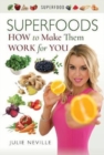 Image for Superfoods  : how to make them work for you