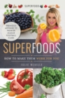 Image for Superfoods: How to Make Them Work for You