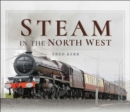 Image for Steam in the North West