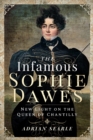 Image for The infamous Sophie Dawes