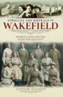 Image for Struggle and Suffrage in Wakefield: Women&#39;s Lives and the Fight for Equality