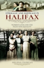 Image for Struggle and Suffrage in Halifax: Women&#39;s Lives and the Fight for Equality