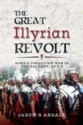 Image for The great Illyrian revolt