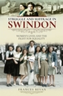 Image for Struggle and Suffrage in Swindon: Women&#39;s Lives and the Fight for Equality