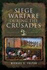 Image for Siege Warfare during the Crusades