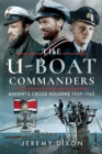 Image for U-Boat Commanders: Knight&#39;s Cross Holders 1939-1945